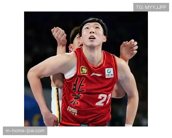 陈盈骏周琦组成北京队新核心 双星驱动争冠之路 陈盈骏周琦组成北京队新核心 双星驱动争冠之路