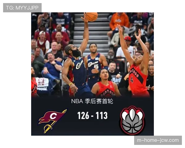 哈登季后赛助攻超朗多 骑士老将控场经验价值凸显